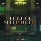 Edge of Sleep Hotel