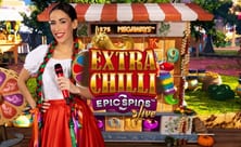 Live Extra Chilli Epic Spins
