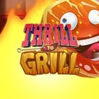Thrill to Grill