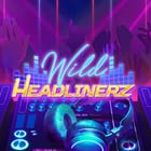 Wild Headlinerz